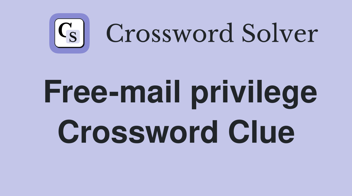 Free-mail privilege Crossword Clue