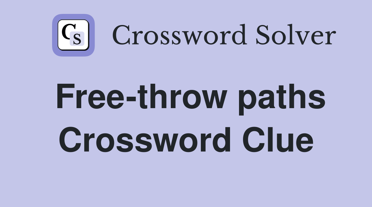 Free-throw paths Crossword Clue