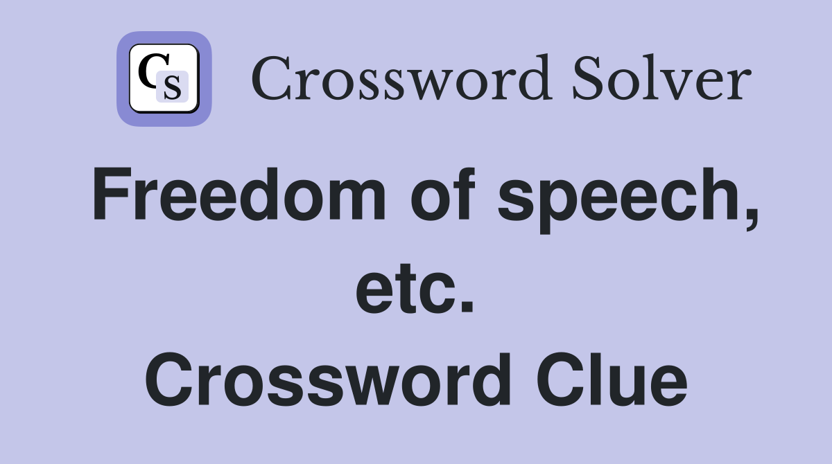 Freedom of speech, etc. Crossword Clue