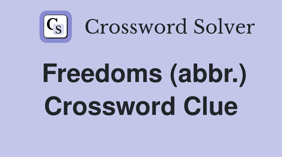 Freedoms (abbr.) Crossword Clue