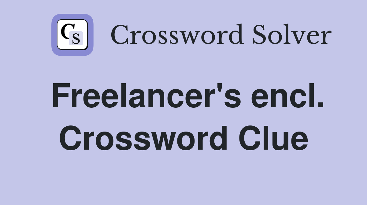 Freelancer's encl. Crossword Clue