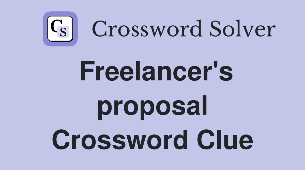 Freelancer's proposal Crossword Clue