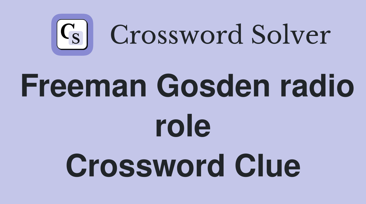 Freeman Gosden radio role Crossword Clue