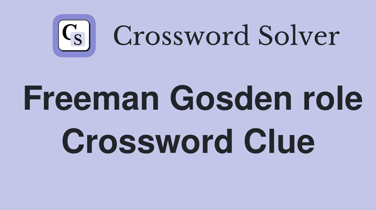 Freeman Gosden role Crossword Clue