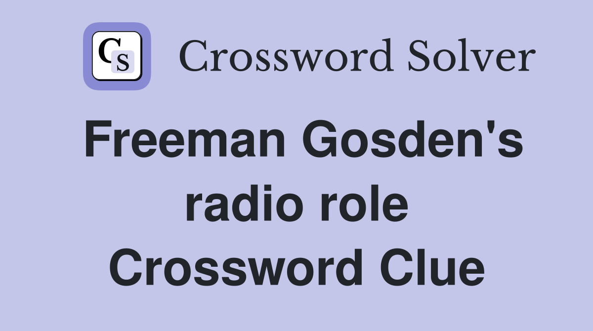 Freeman Gosden's radio role Crossword Clue