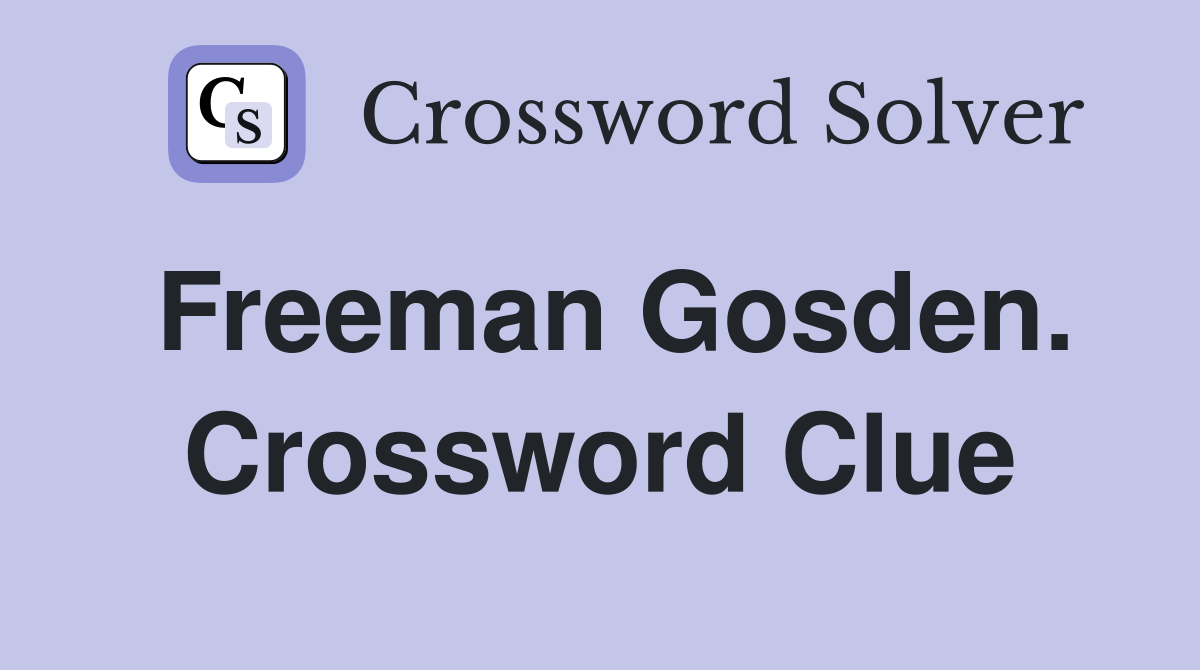 Freeman Gosden. Crossword Clue