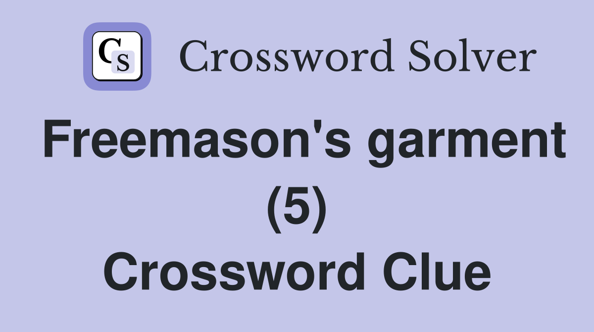 Freemason's garment (5) Crossword Clue