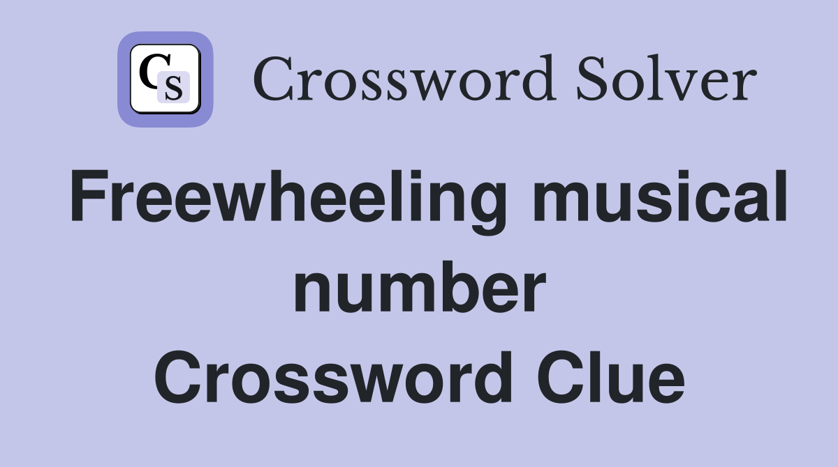 Freewheeling musical number Crossword Clue