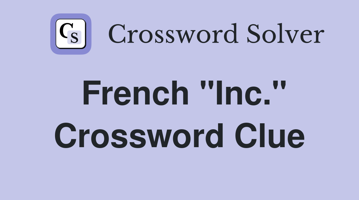 French "Inc." Crossword Clue