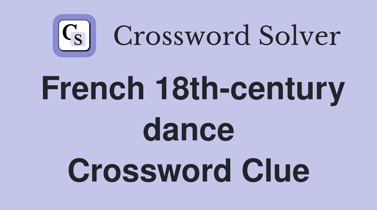 French 18th-century dance Crossword Clue