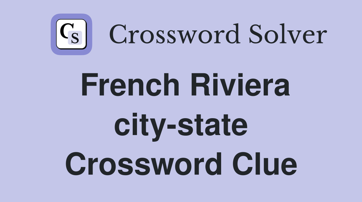 French Riviera city-state Crossword Clue