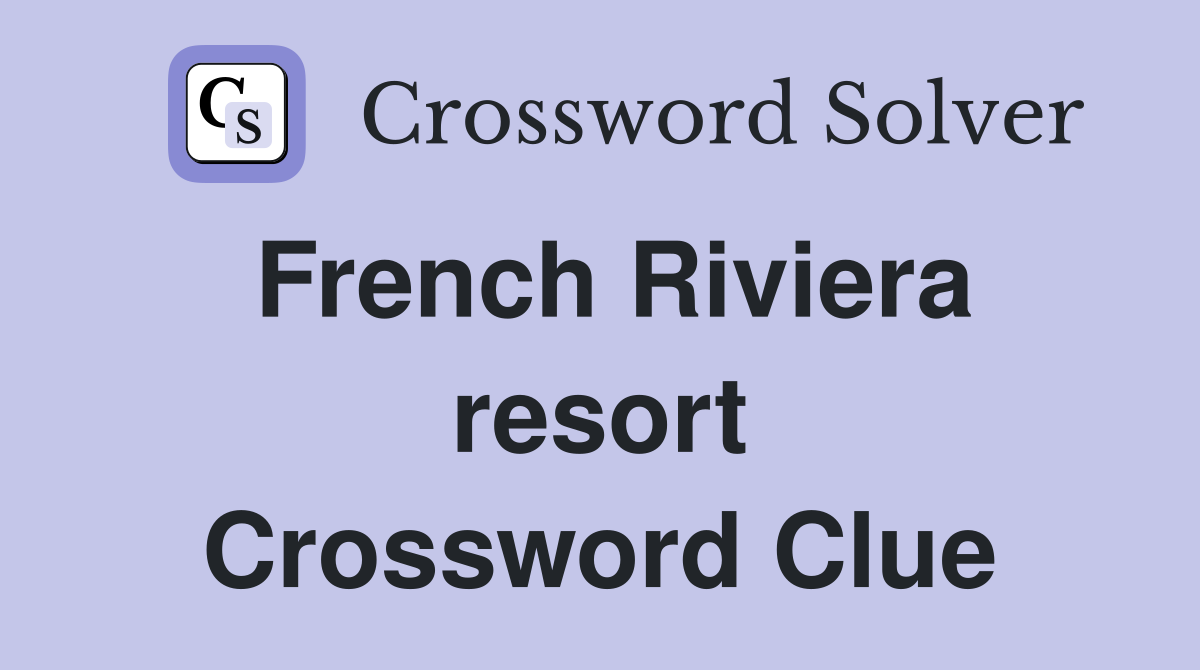 French Riviera resort Crossword Clue