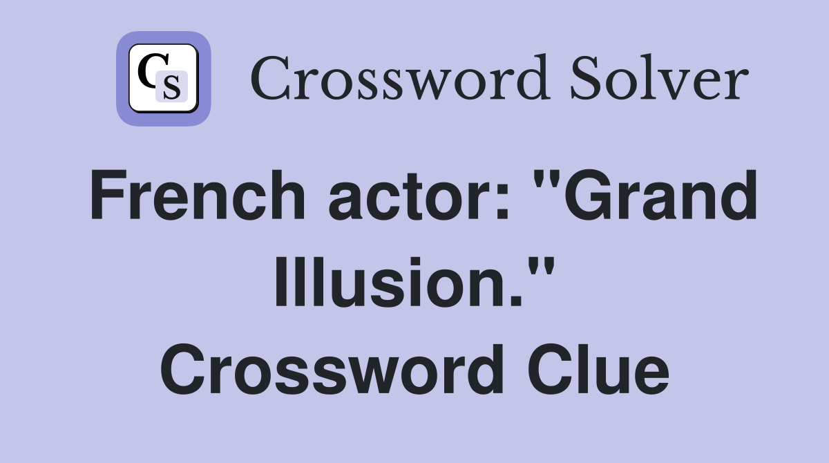 French actor: "Grand Illusion." Crossword Clue