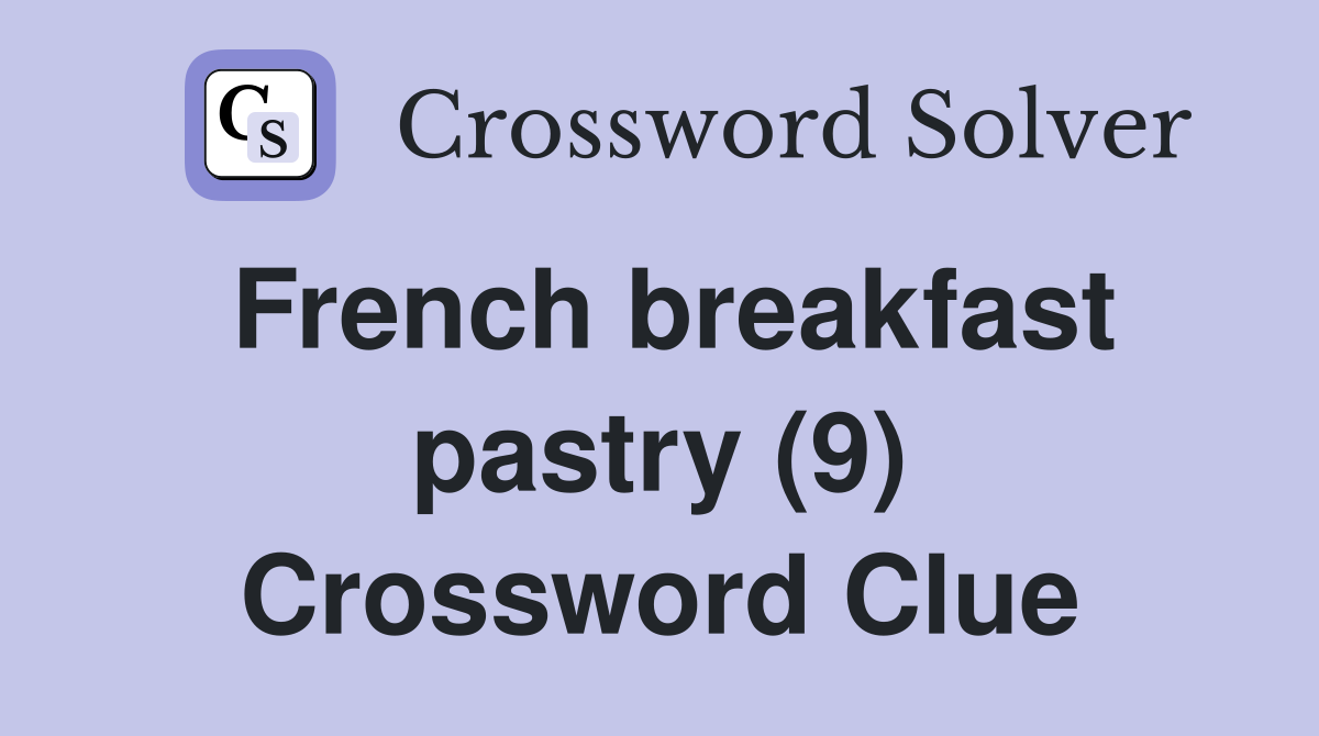 French breakfast pastry (9) Crossword Clue