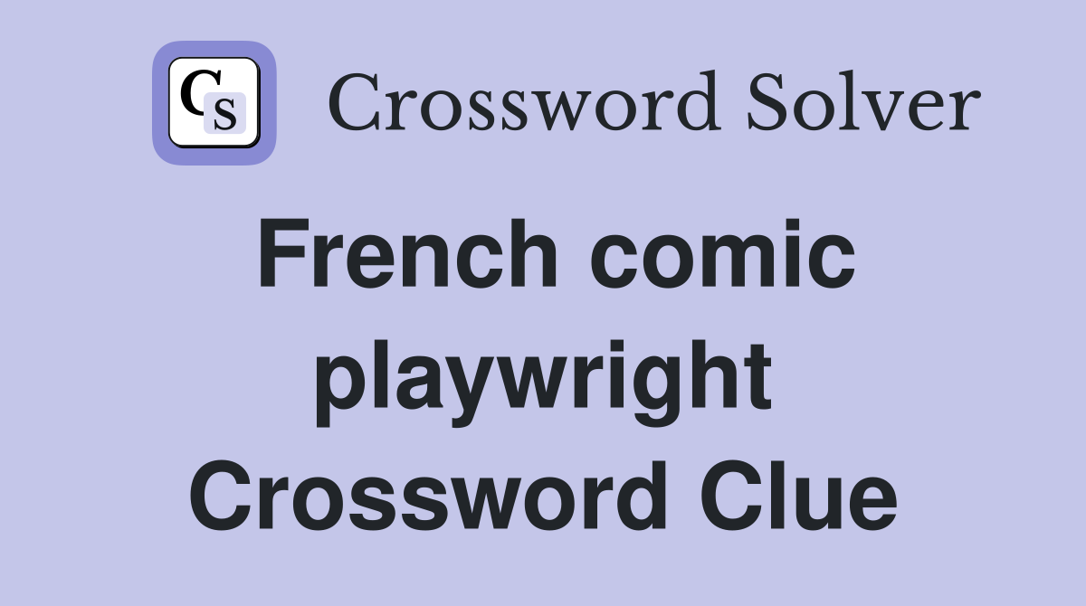 French comic playwright Crossword Clue