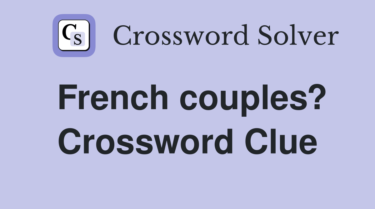 French couples? Crossword Clue