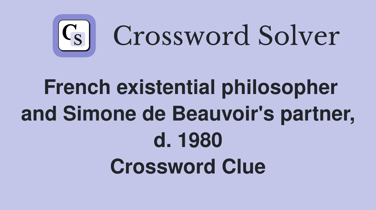 French existential philosopher and Simone de Beauvoir's partner, d. 1980 Crossword Clue