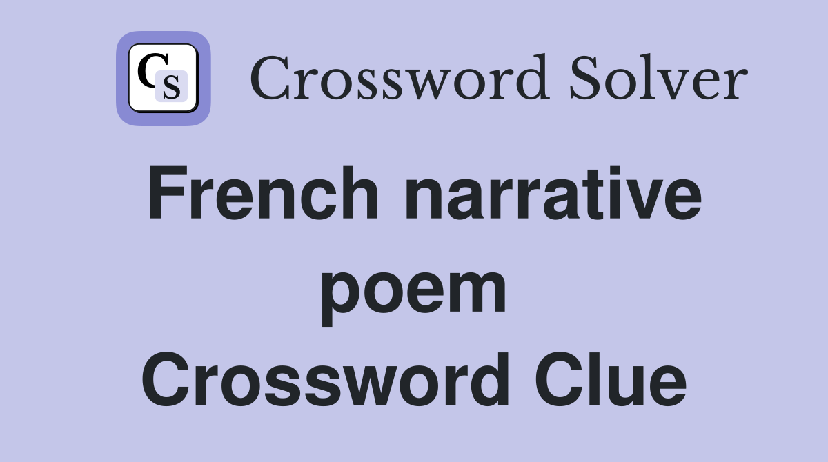 French narrative poem Crossword Clue