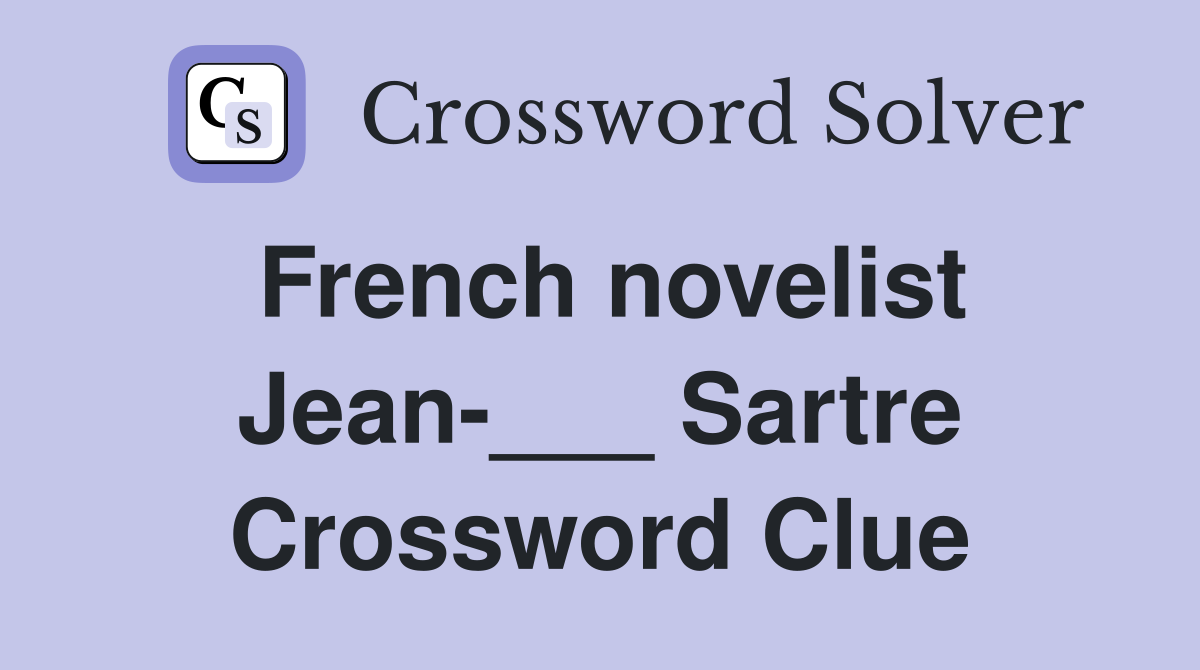 French novelist Jean-___ Sartre Crossword Clue