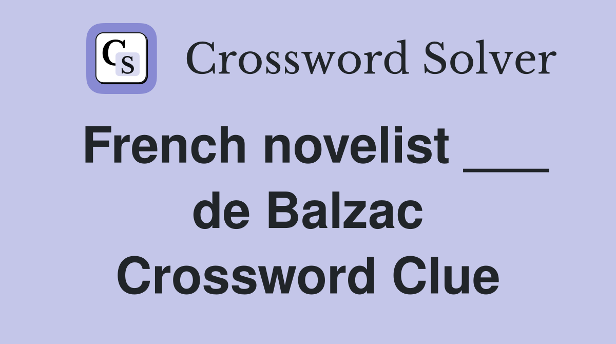 French novelist ___ de Balzac Crossword Clue