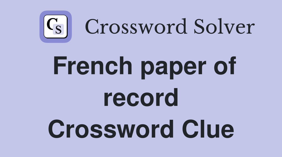 French paper of record Crossword Clue