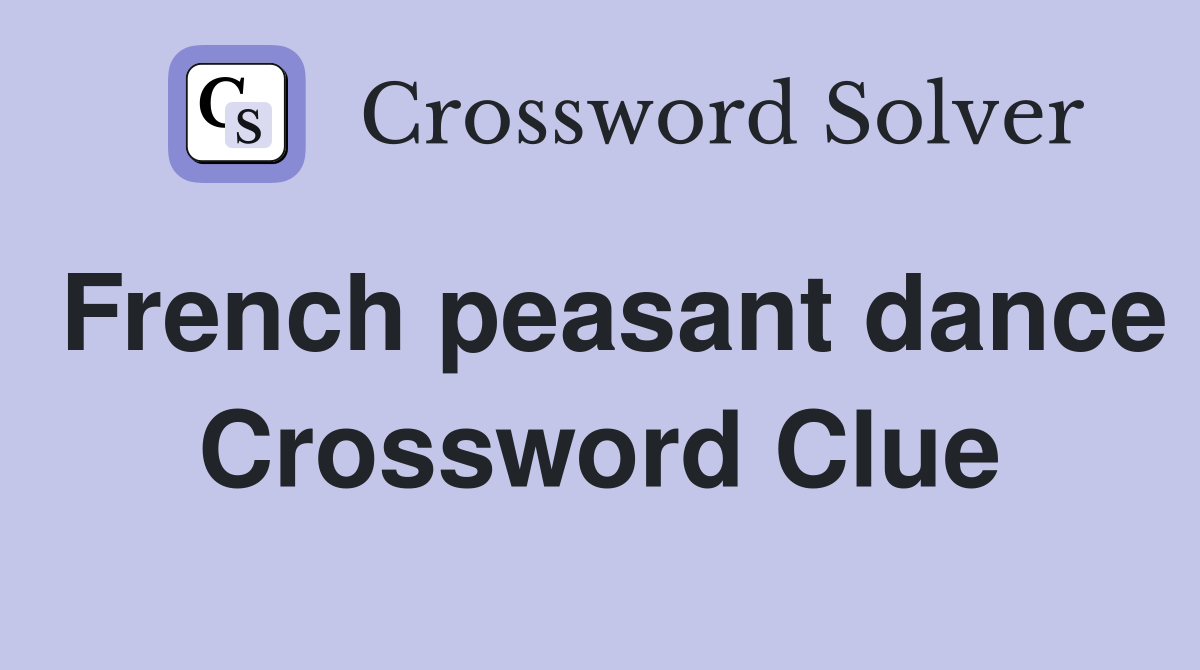 French peasant dance Crossword Clue