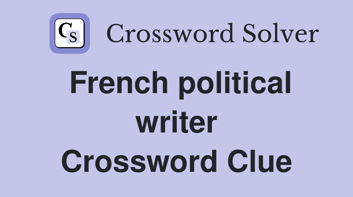 French political writer Crossword Clue