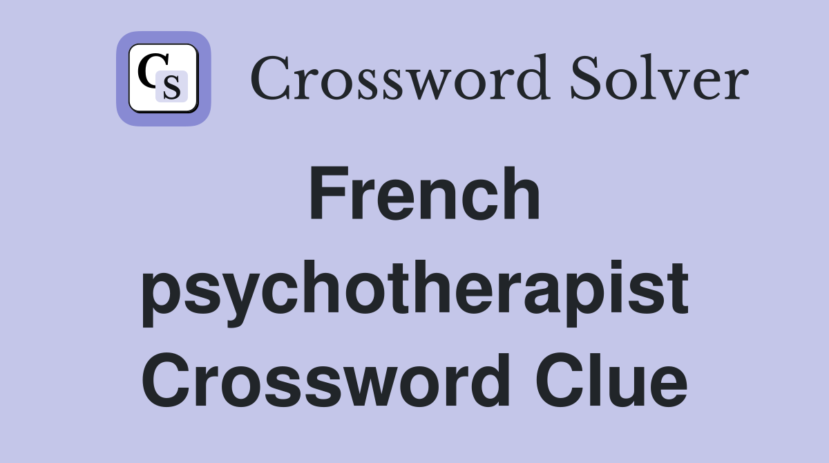 French psychotherapist Crossword Clue