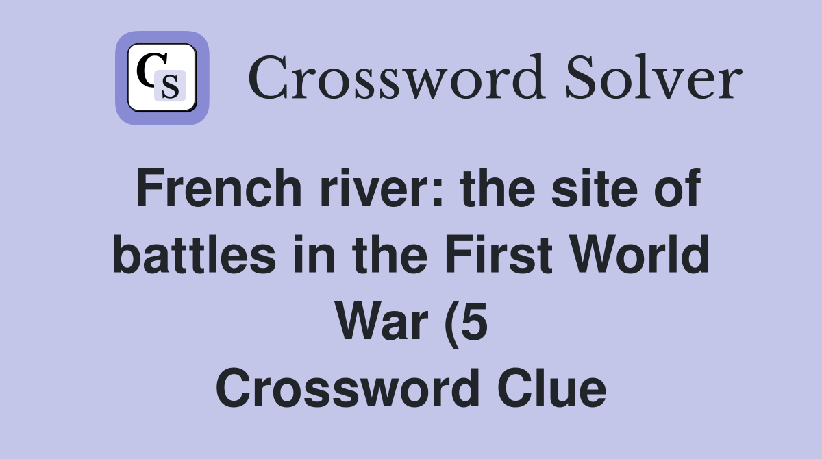 French river: the site of battles in the First World War (5 French river: the site of battles in the First World War (5