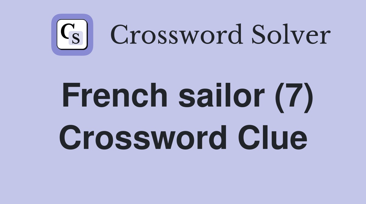 French sailor (7) Crossword Clue