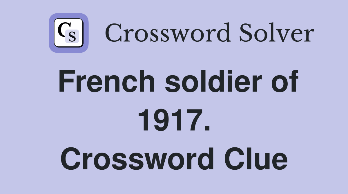 French soldier of 1917. Crossword Clue