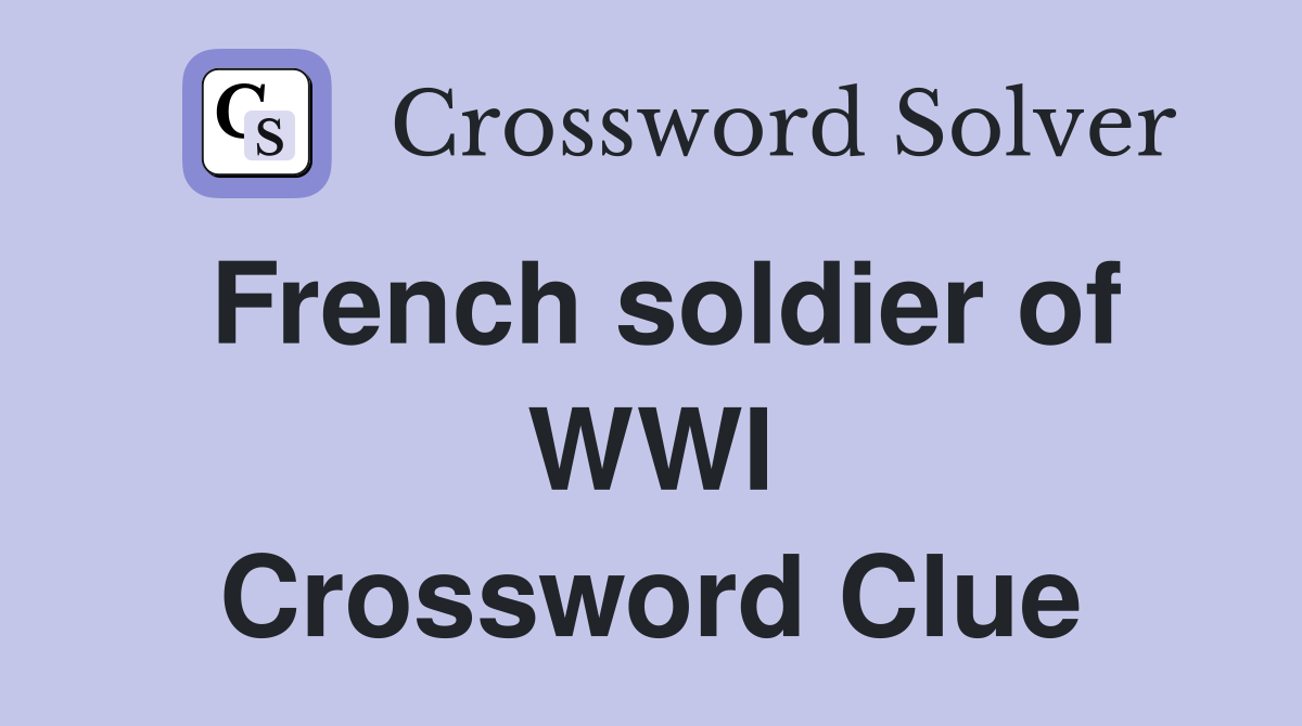 French soldier of WWI Crossword Clue