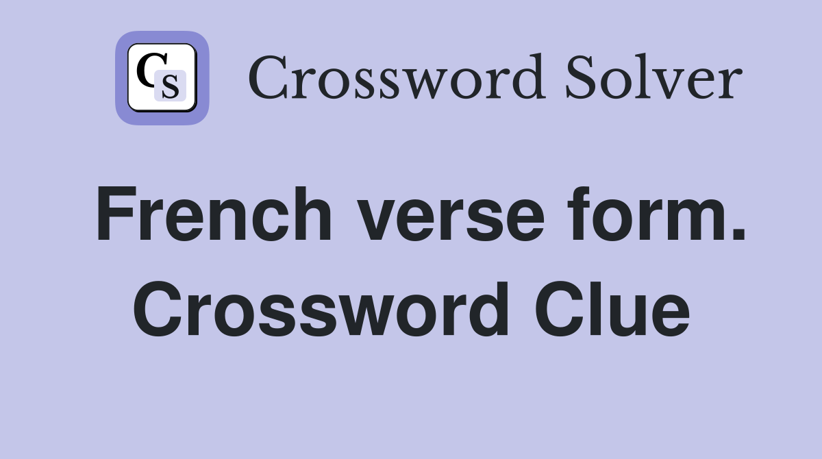 French verse form. Crossword Clue