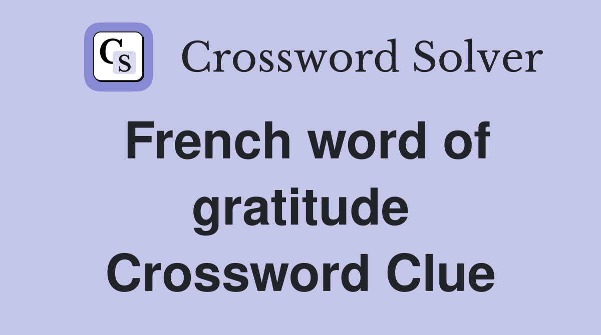 French word of gratitude Crossword Clue