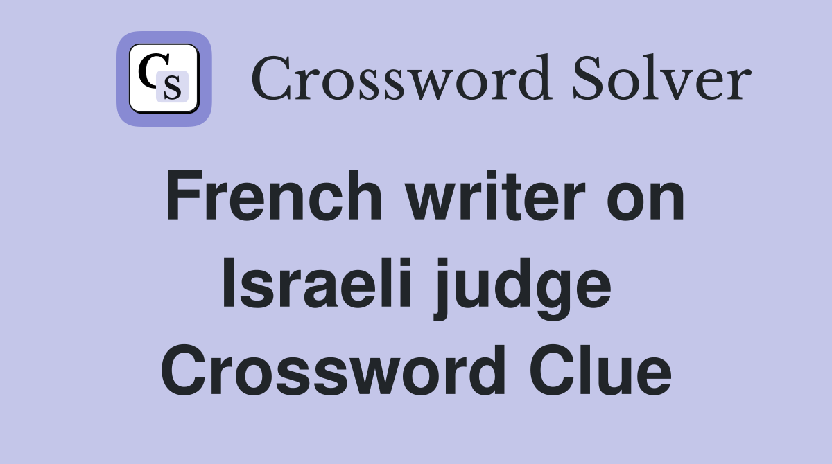 French writer on Israeli judge Crossword Clue