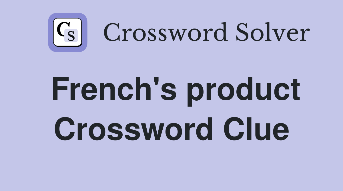 French's product Crossword Clue