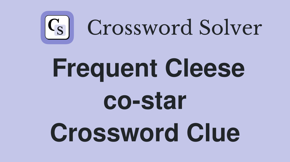 Frequent Cleese co-star Crossword Clue