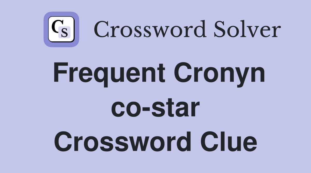 Frequent Cronyn co-star Crossword Clue