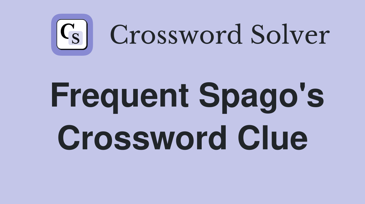 Frequent Spago's Crossword Clue