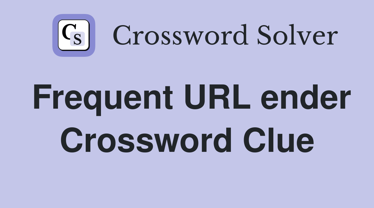 Frequent URL ender Crossword Clue