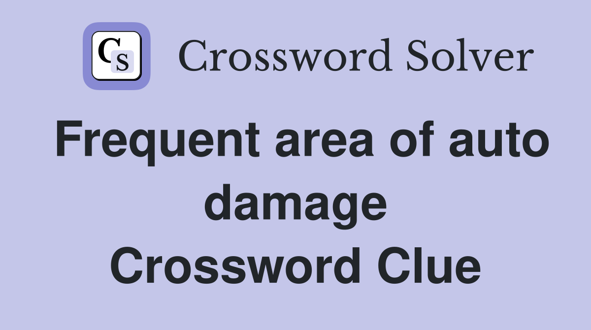 Frequent area of auto damage Crossword Clue