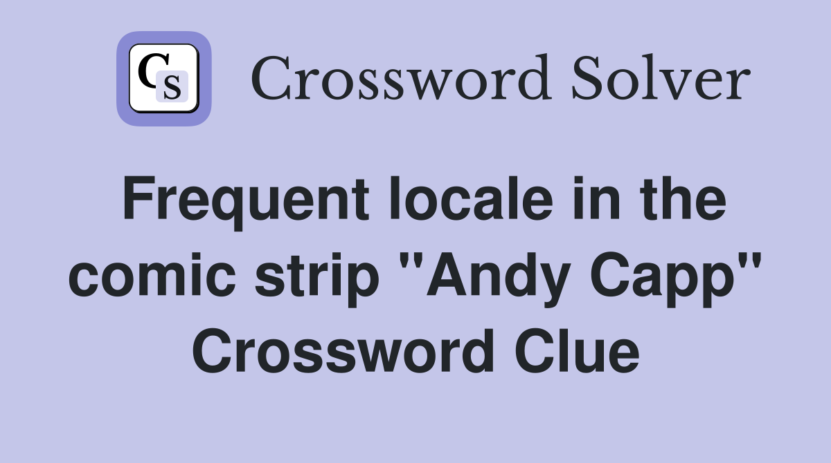 Frequent locale in the comic strip "Andy Capp" Crossword Clue