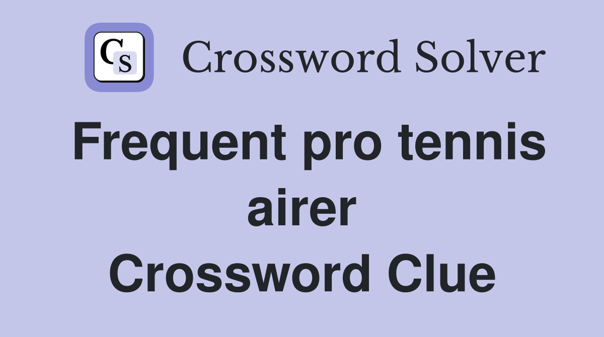 Frequent pro tennis airer Crossword Clue