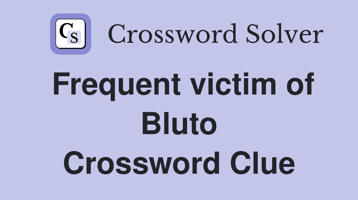 Frequent victim of Bluto Crossword Clue