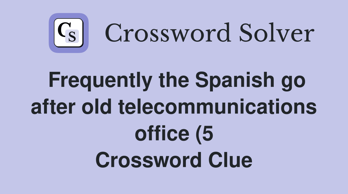 Frequently the Spanish go after old telecommunications office (5 Frequently the Spanish go after old telecommunications office (5