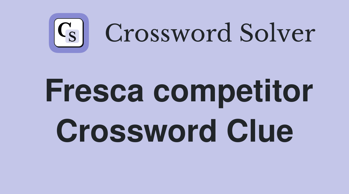 Fresca competitor Crossword Clue