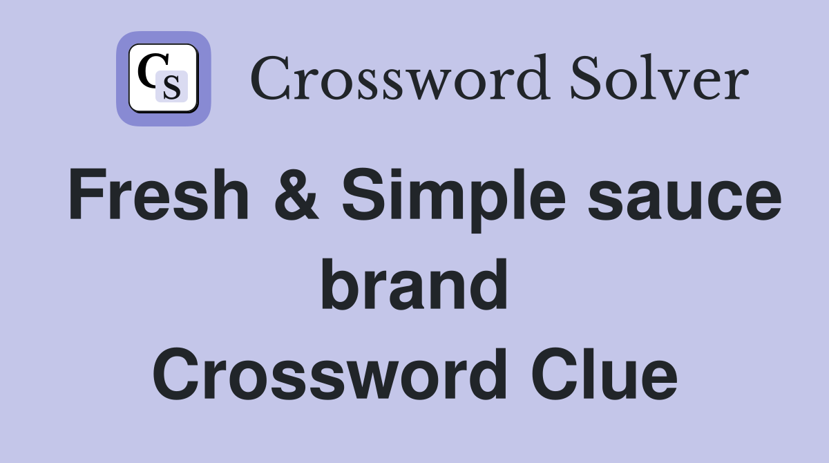 Fresh & Simple sauce brand Crossword Clue