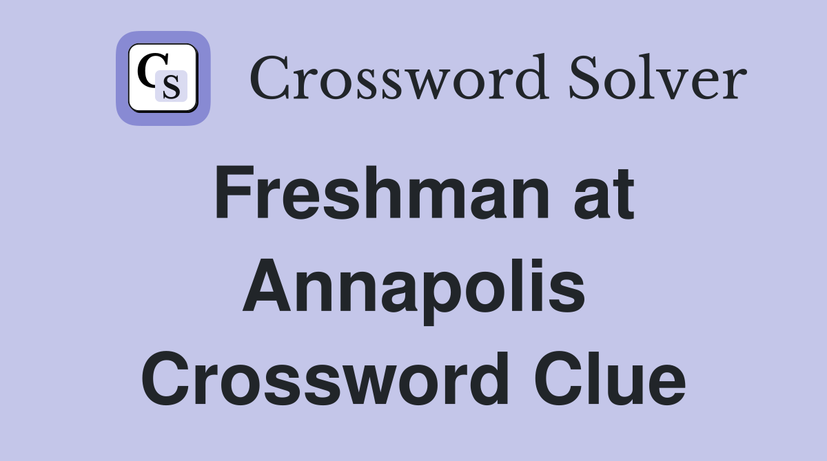 Freshman at Annapolis Crossword Clue