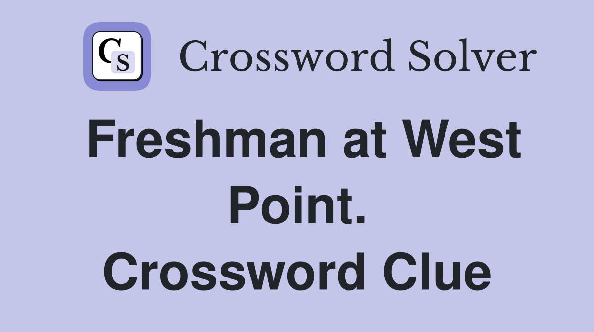 Freshman at West Point. Crossword Clue