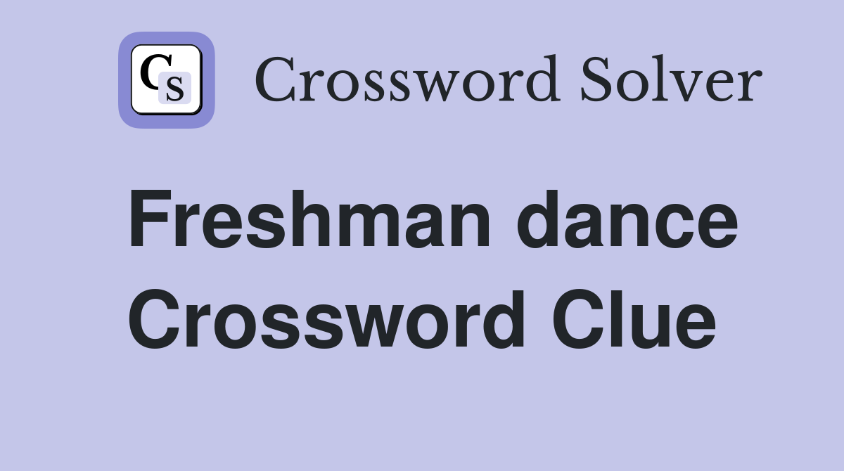 Freshman dance Crossword Clue